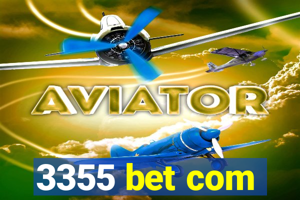 3355 bet com